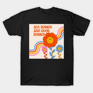 ALL Bodies Are Good Bodies T-Shirt